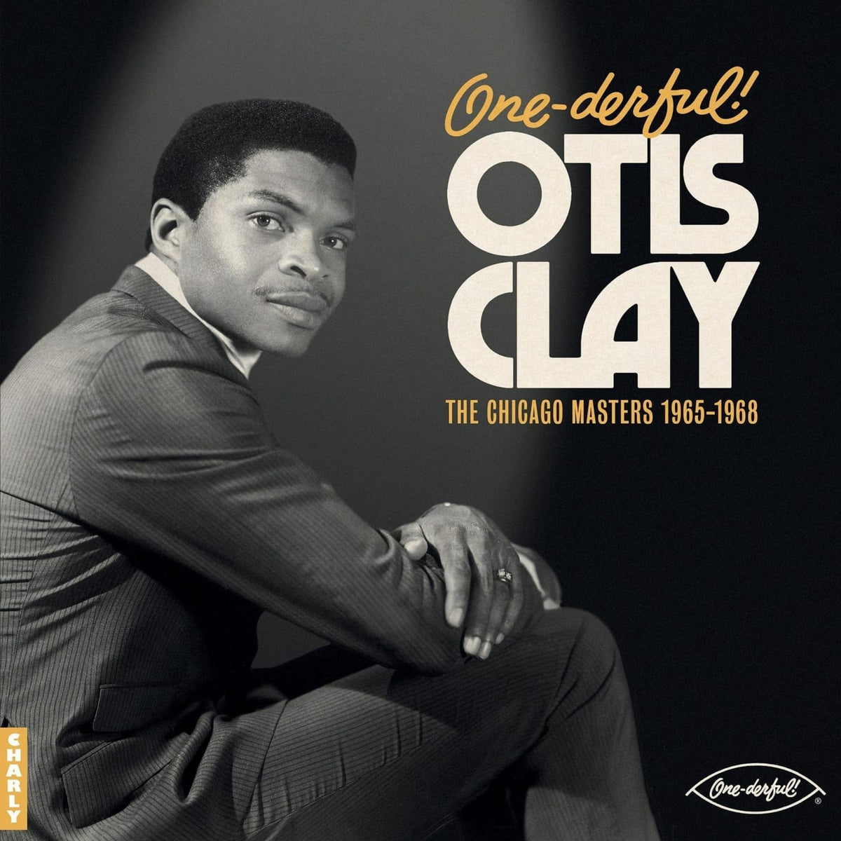 Otis Clay - One-derful! Otis Clay: The Chicago Masters 1965-1968 - [Vinyl]