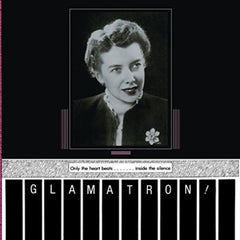 Glamatron - Only The Heart Beats & Chrome Horizons - [Vinyl]