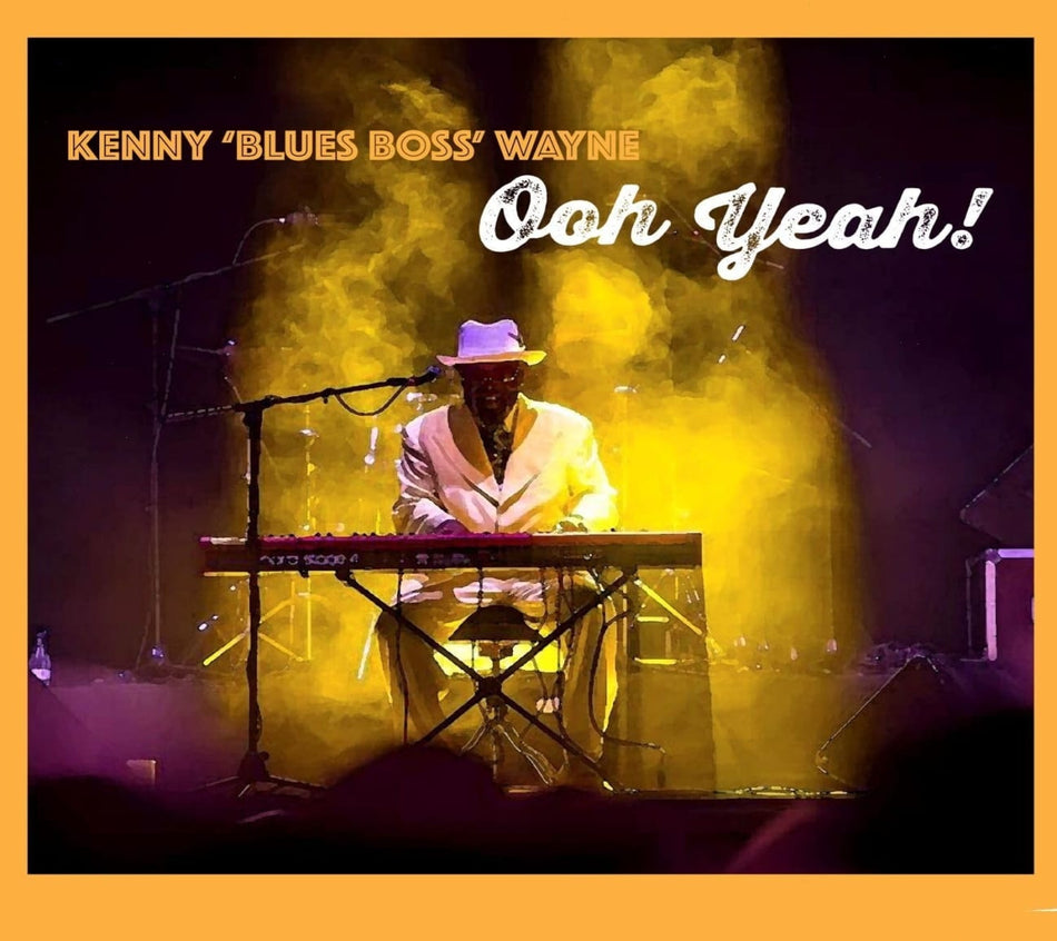 Kenny Blues Boss Wayne - Ooh Yeah! - [CD]