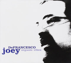 Defrancesco Joey - ORGANIC VIBES - [CD]