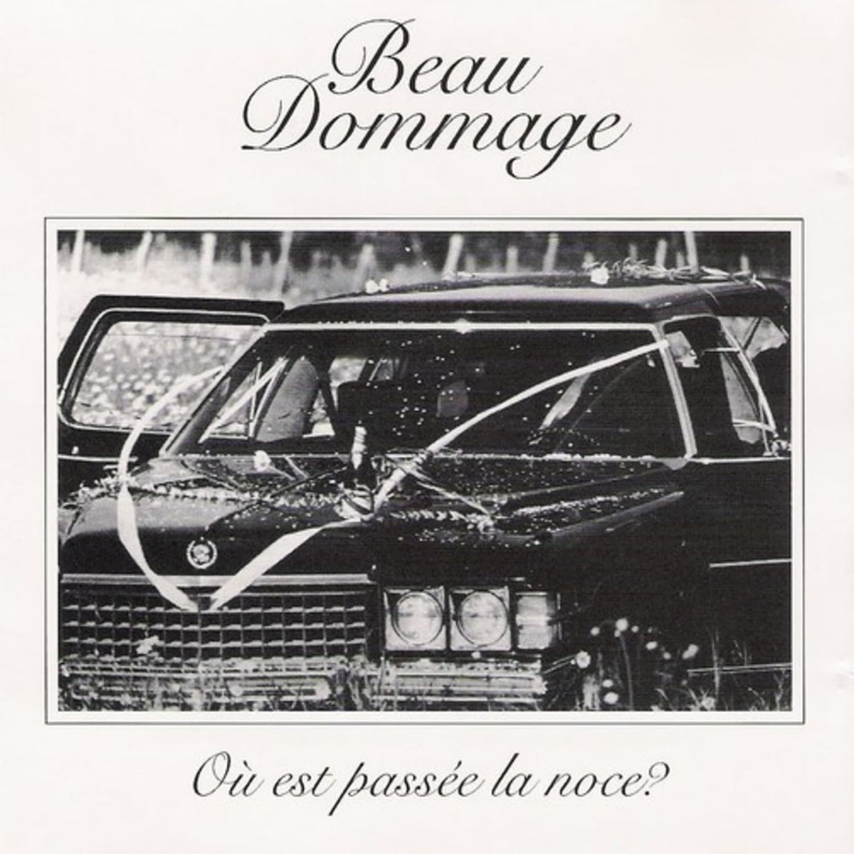 Beau Dommage - Ou Est Passee La Noce (Edition Remixee) - [Vinyl]