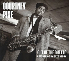 Courtney Pine - Out Of The Ghetto: A Modern-Day Jazz Story - Limited - [CD]