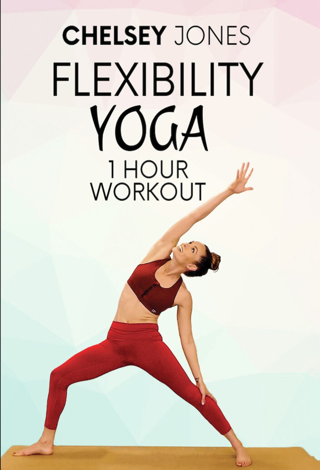 One Hour Flexibility Yoga Workout With Chelsey Jones - [DVD]