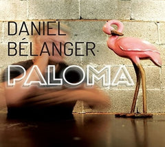Daniel Belanger - Paloma - [CD]