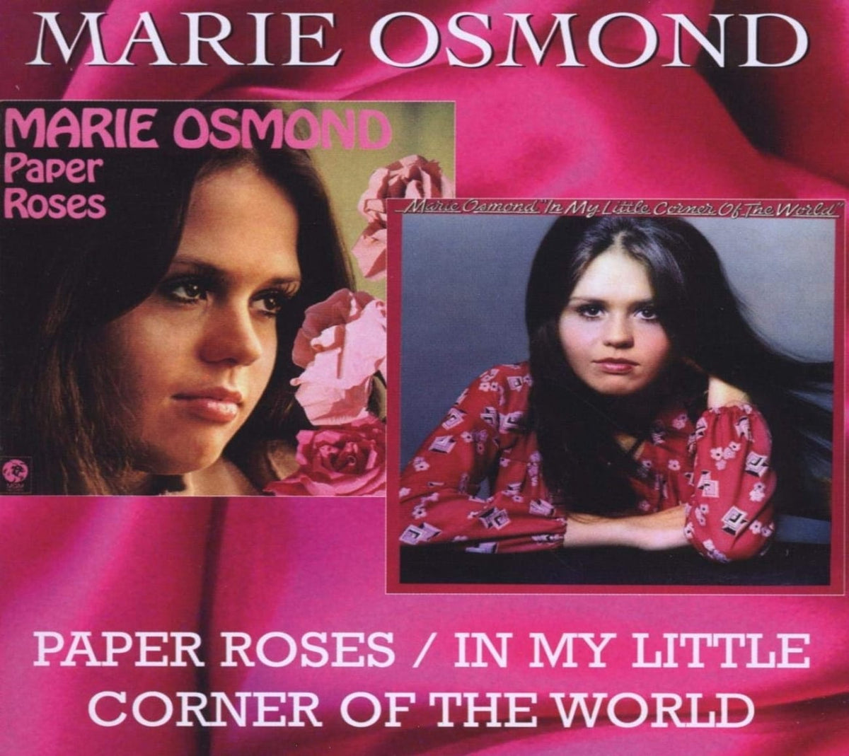 Marie Osmond - Paper Roses/ In My Little Corner Of The World - [CD]