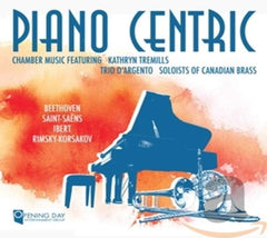 KATHRYN TREMILLS / TRIO DARGENTO AND SOLOISTS - Piano Centric - [CD]