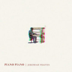 Jeremiah Fraites - Piano Piano - [Vinyl]
