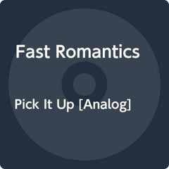 Fast Romantics - Pick It Up - [Vinyl]