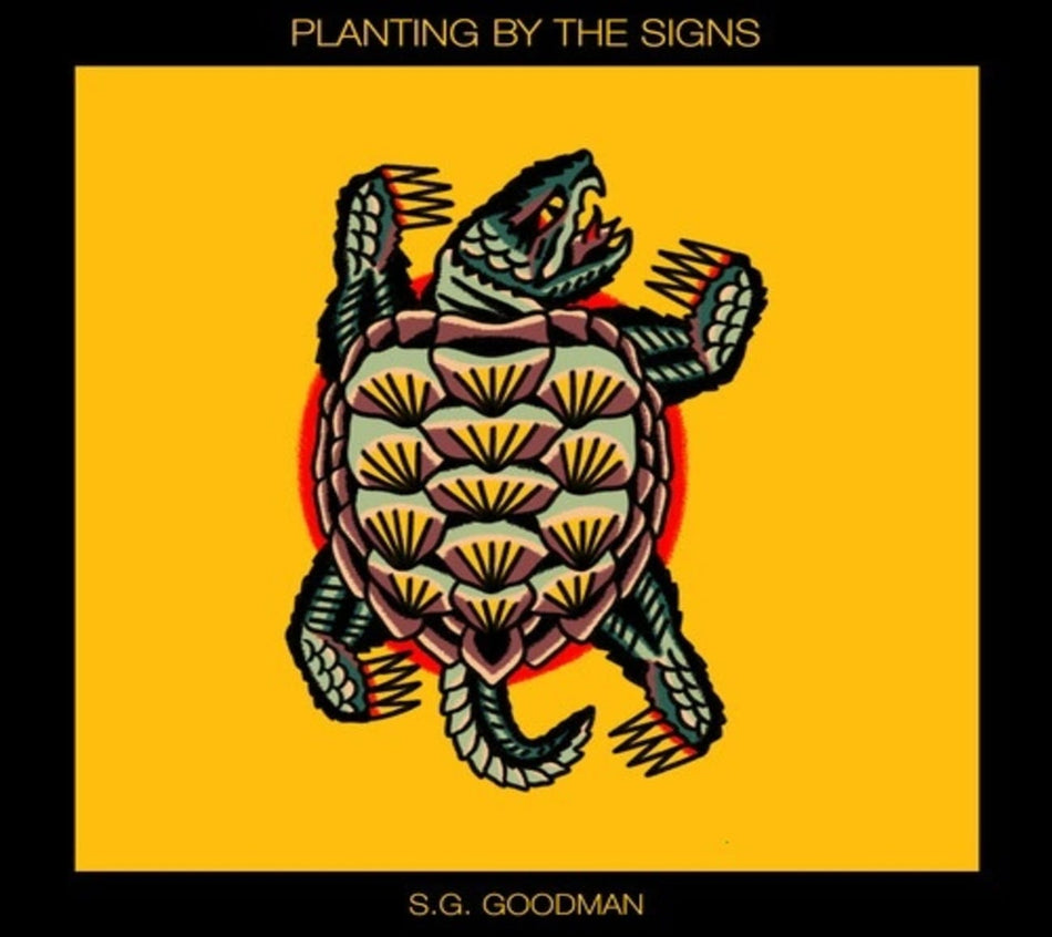 S.G. GOODMAN - PLANTING BY THE SIGNS - [CD]