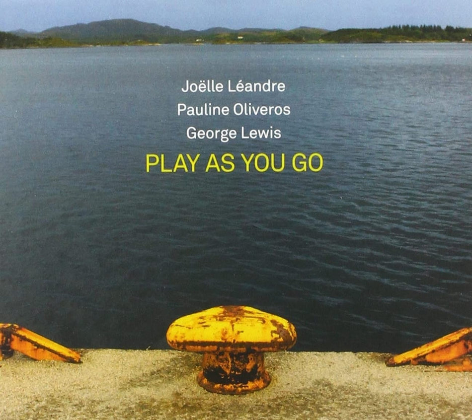 LEANDRE JOELLE / PAULINE OLIVEROS / GEORGE LEWIS - Play As You Go - [CD]