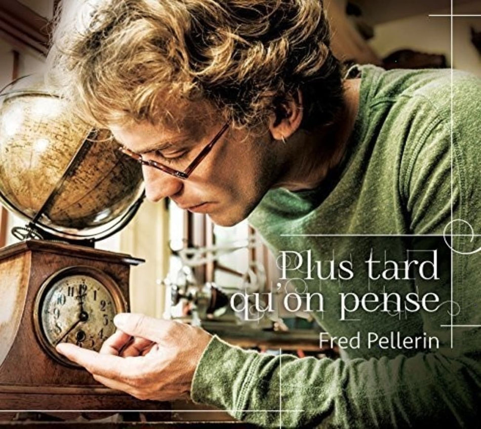 Fred Pellerin - Plus Tard Qu'on Pense - [CD]