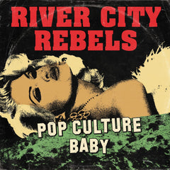 River City Rebels - Pop Culture Baby - [Vinyl]