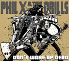 Phil X & the Drills - Pow Right In The Kisser - [CD]