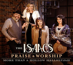 The Isaacs - Praise & Worship: More Than A Hollow Hallelujah - [CD]