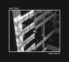 July Talk - Pray For It - [CD]