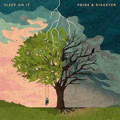 Sleep On It - PRIDE & DISASTER - [Vinyl]