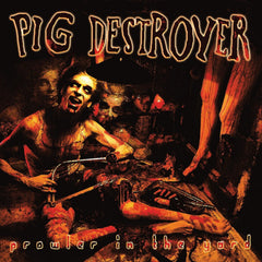 Pig Destroyer - Prowler In The Yard - (Deluxe Edition, Reissue) - [Vinyl]