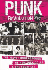 Punk Revolution Nyc: Velvet Underground the New York Dolls and the CBGB's - [DVD]