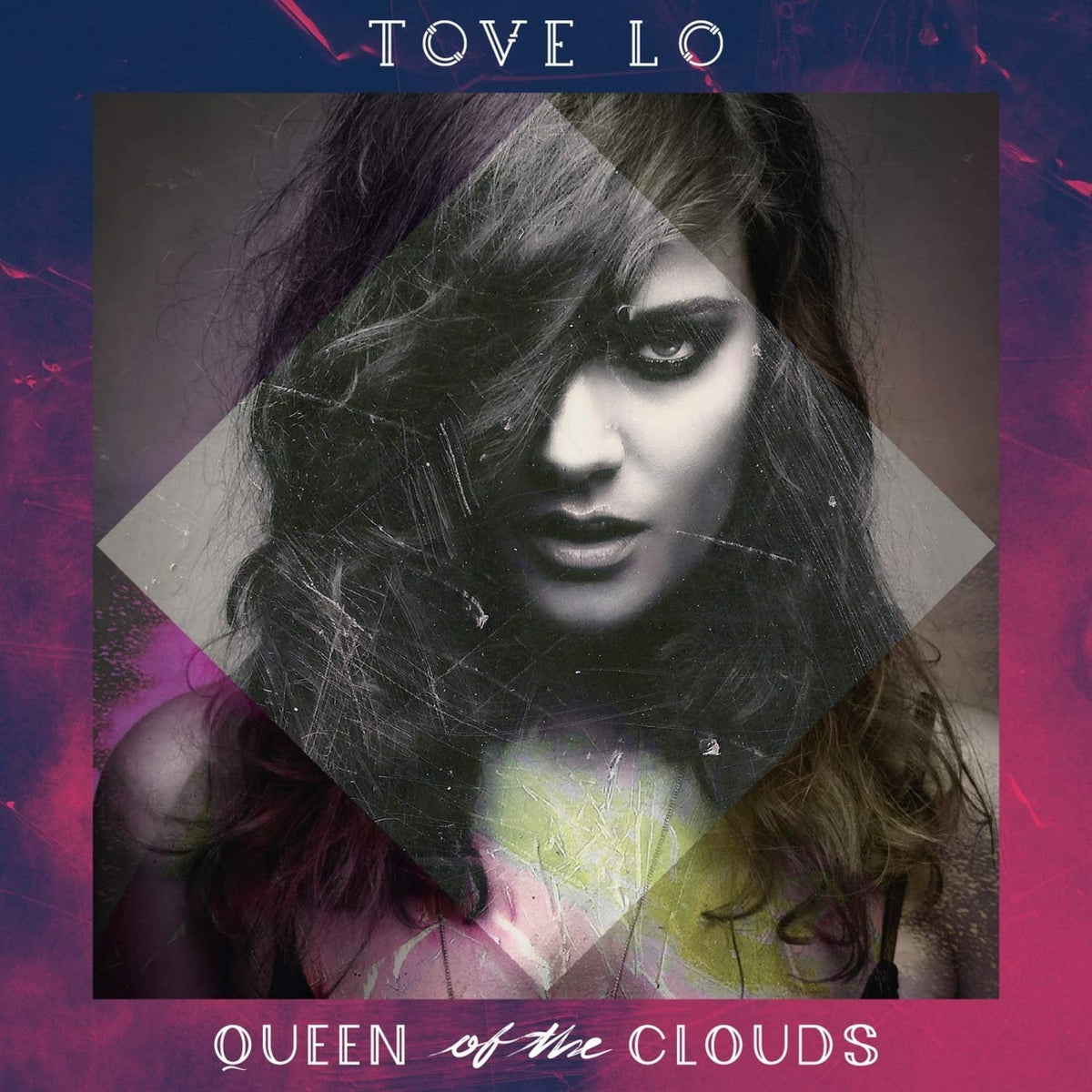 Tove Lo - Queen of the Clouds [Explicit Content] - (Parental Advisory Explicit Lyrics) - [Vinyl]
