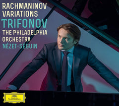 TRIFONOV / NEZET-SEGUIN / PHILADELPHIA ORCHESTRA - Rachmaninoff Variations - [CD]