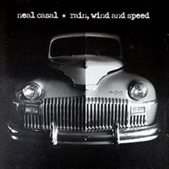 Neal Casal - RAIN, WIND & SPEED - [Vinyl]
