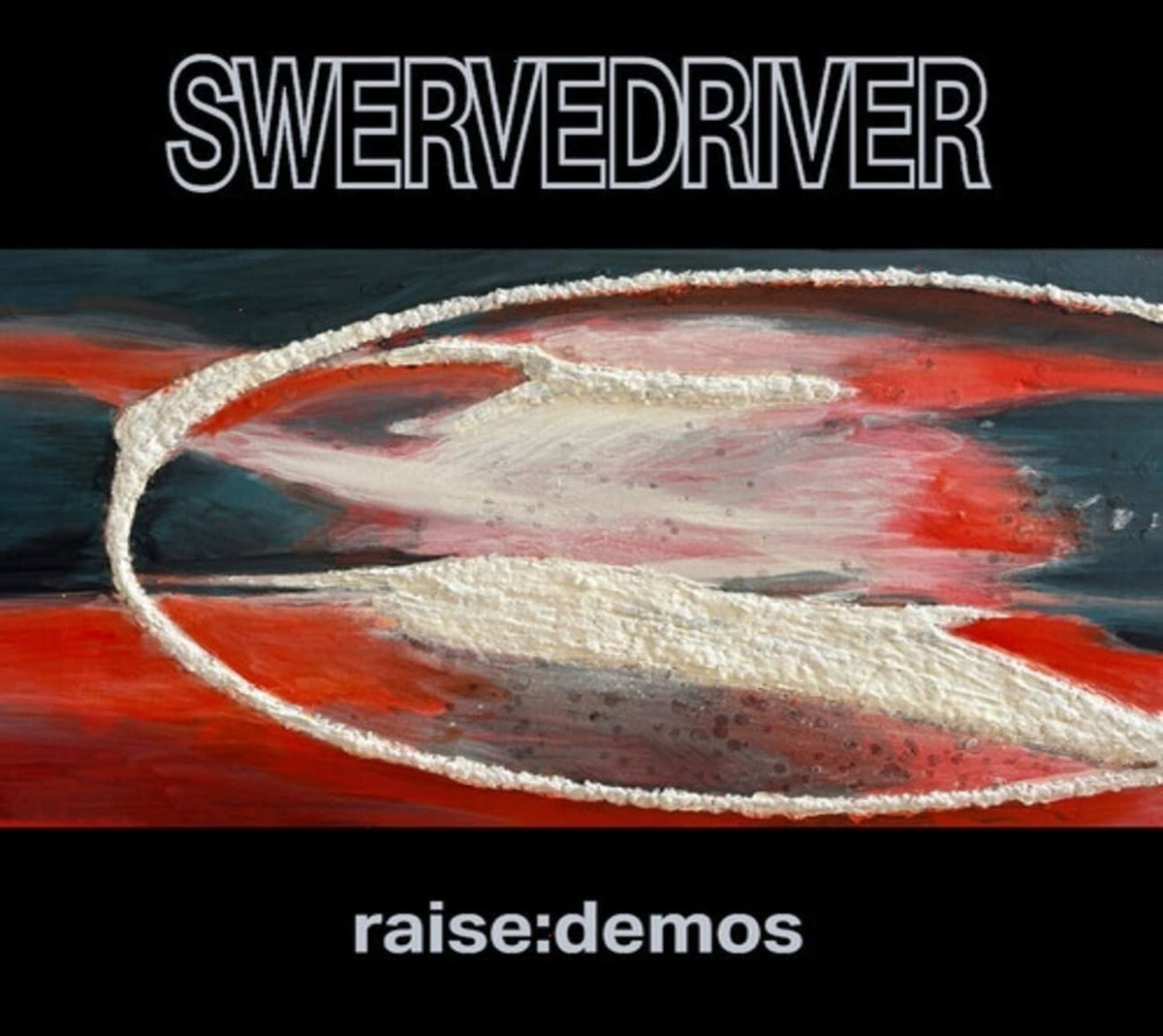 Swervedriver - Raise: Demos - [CD]