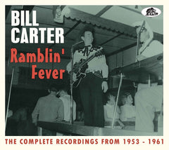 Bill Carter - Ramblin' Fever: The Complete Recordings From 1953-61 (2-CD) - (Booklet, Digipack Packaging) - [CD]