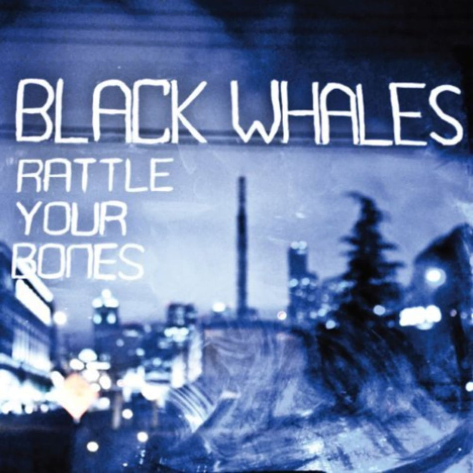Black Whales - Rattle Yer Bones - [Vinyl]