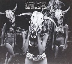 Say Yes - Real Life Trash Mag - [CD]
