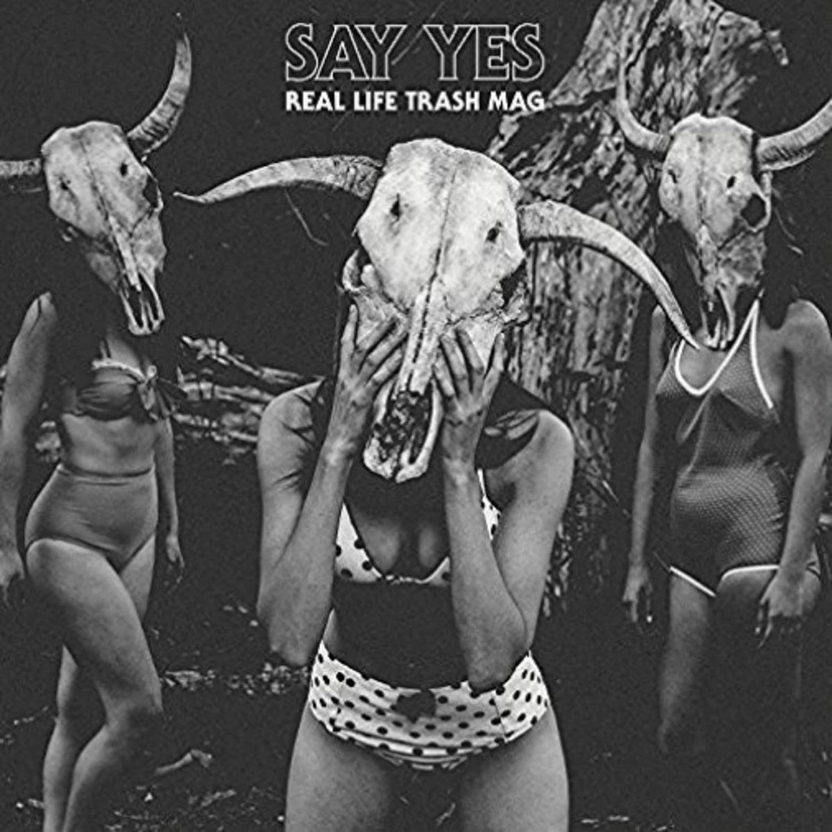 Say Yes - Real Life Trash Mag - [Vinyl]