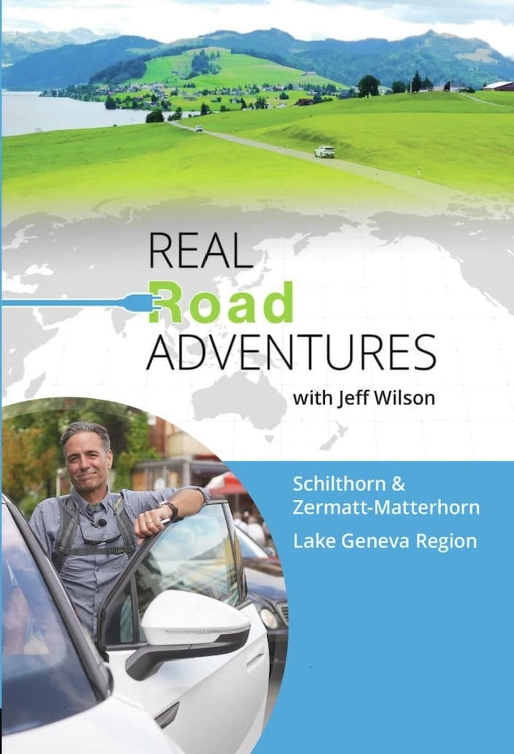 Real Road Adventures: Schilthorn And Zermatt-Matterhorn/ Lake Geneva Region - [DVD]