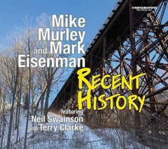Mike Murley - Recent History - [CD]