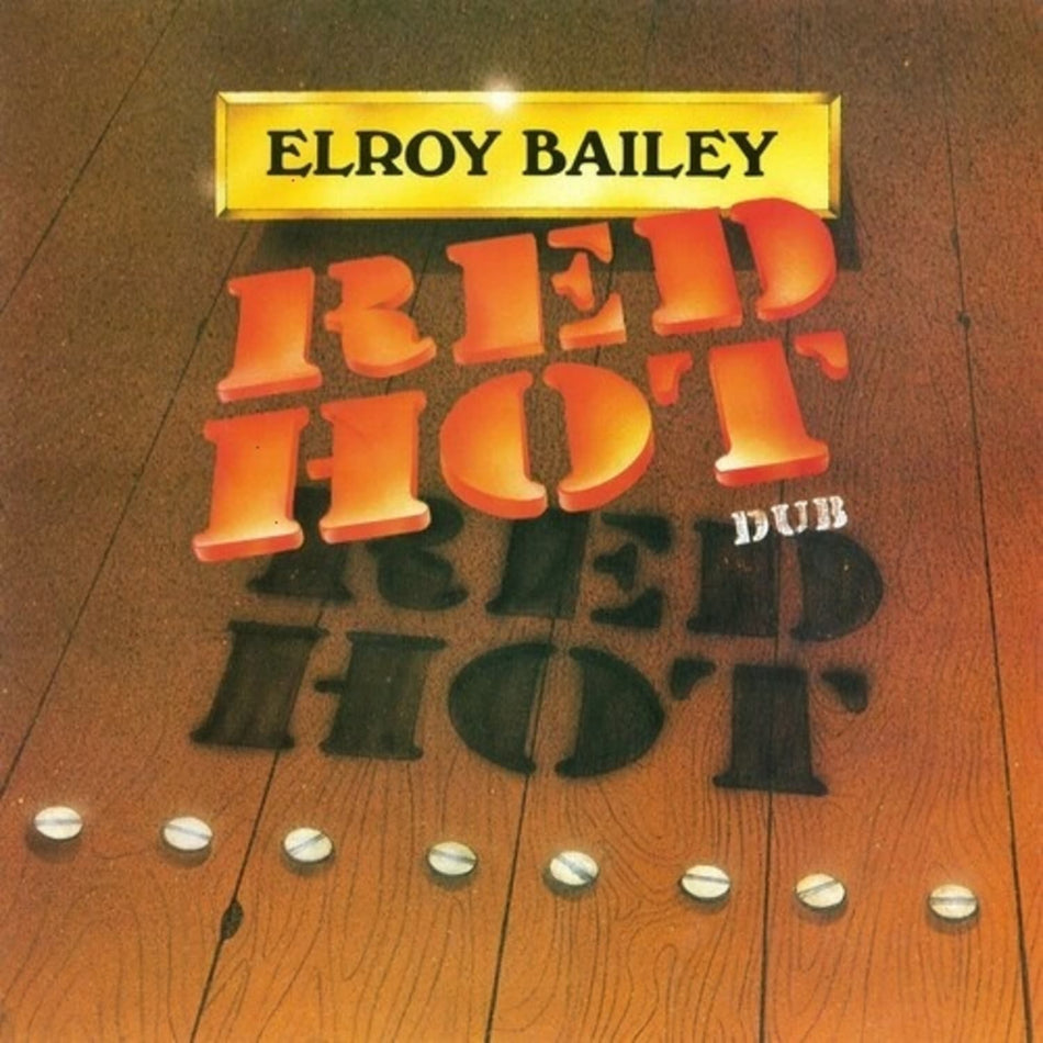 Elroy Bailey - Red Hot Dub - (180 Gram ) - [Vinyl]