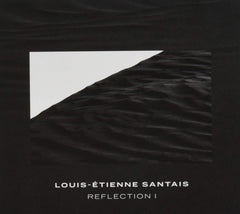 Louis-Etienne Santais - Reflection I - [CD]
