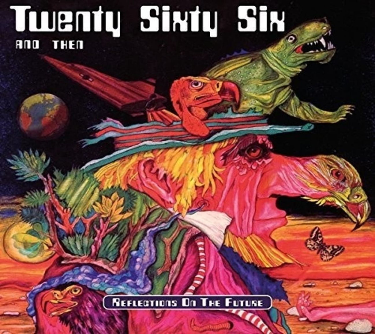 Twenty Sixty Six and Then - Twenty Sixty Six and Then ‑ Reflections on The Future - [CD]