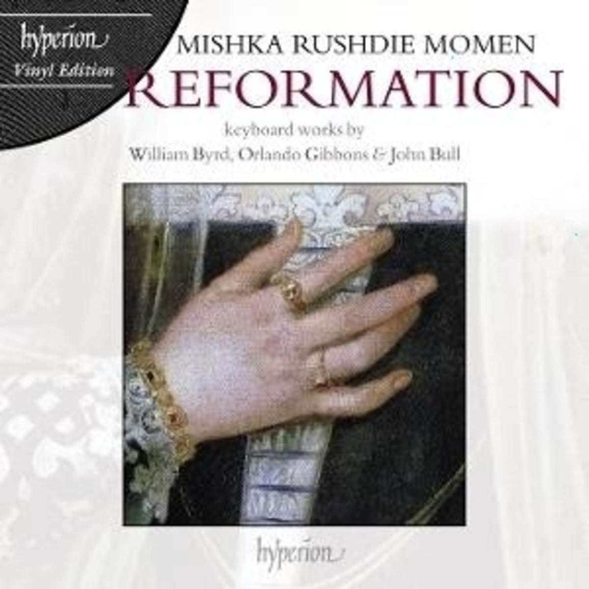 Mishka Rushdie Momen - Reformation: Keyboard Works By William Byrd, Orlando Gibbons, John Bull, Jan Pieterszoon Sweelinck - (Mishka Rushdie Momen) - [Vinyl]