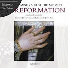 Mishka Rushdie Momen - Reformation: Keyboard Works By William Byrd, Orlando Gibbons, John Bull, Jan Pieterszoon Sweelinck - (Mishka Rushdie Momen) - [Vinyl]