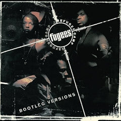 The Fugees - Refugee Camp (Bootleg Versions) - [Vinyl]