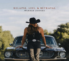 Warren Zeiders - Relapse, Lies, & Betrayal - [CD]