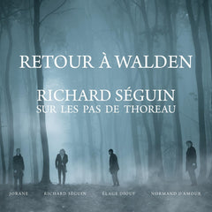 Richard Seguin - Retour A Walden: Richard Seguin Sur Les Pas De Thoreau - [Vinyl]