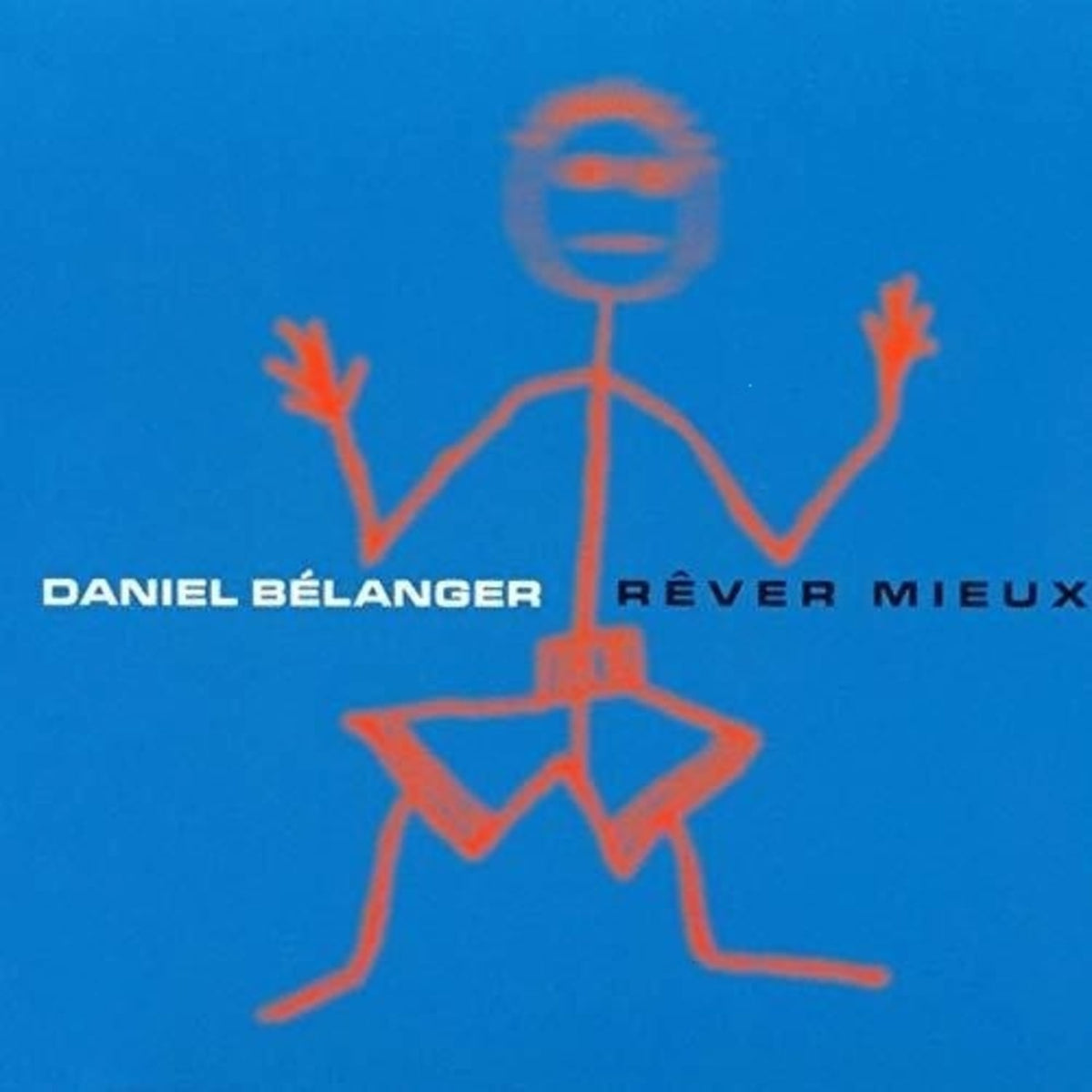 Daniel Belanger - Rever Mieux - [Vinyl]