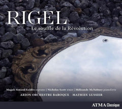 RIGEL / ARION ORCHESTRE BAROQUE / LUSSIER - Le Souffle de la Revolution - [CD]