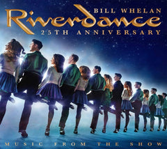 Bill Whelan - Riverdance 25th Anniversary: Music from the Show - [CD]