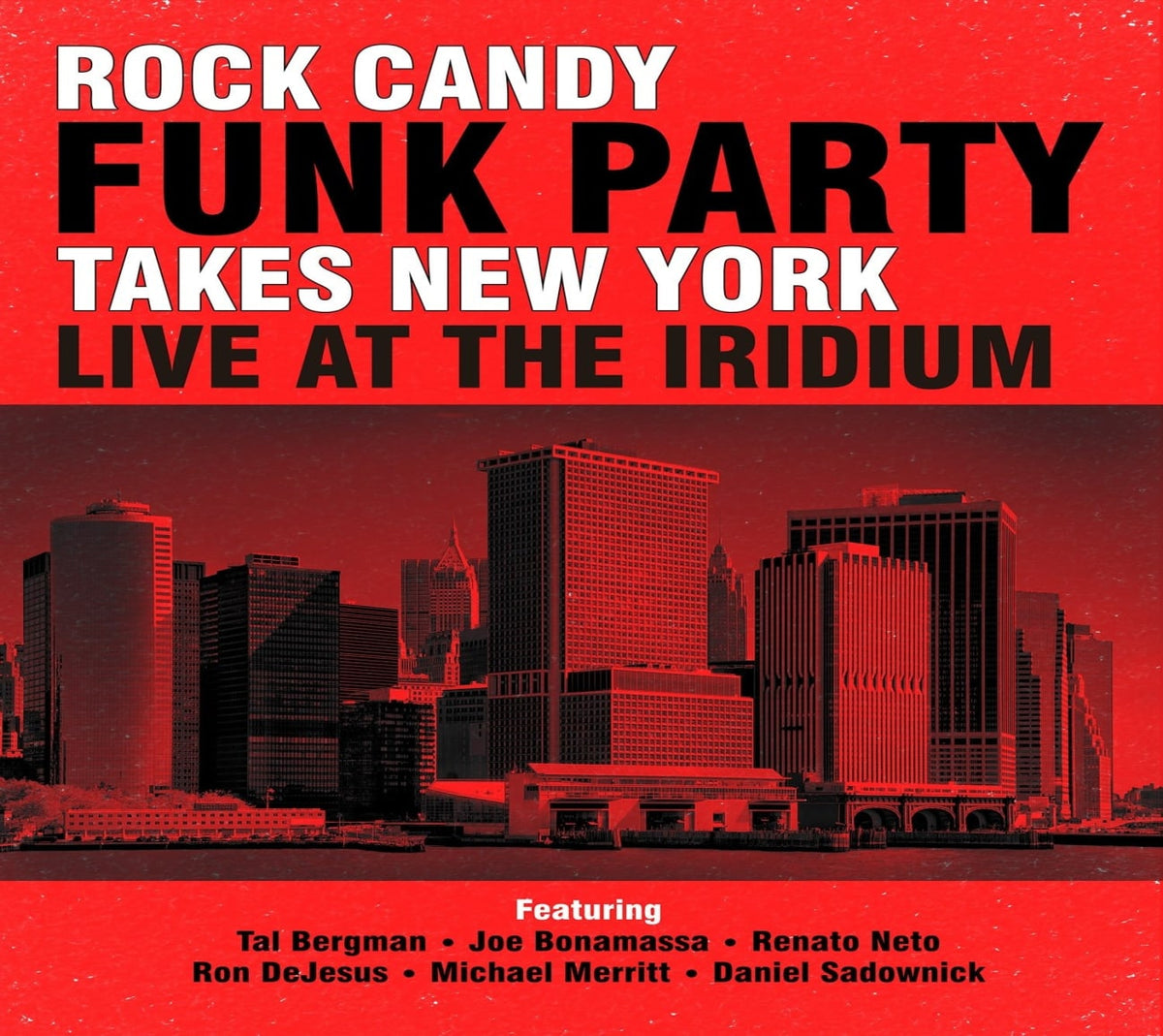 Rock Candy Funk Party - TAKES NEW YORK: LIVE AT THE IRIDIUM [B - [Blu-ray + CD]