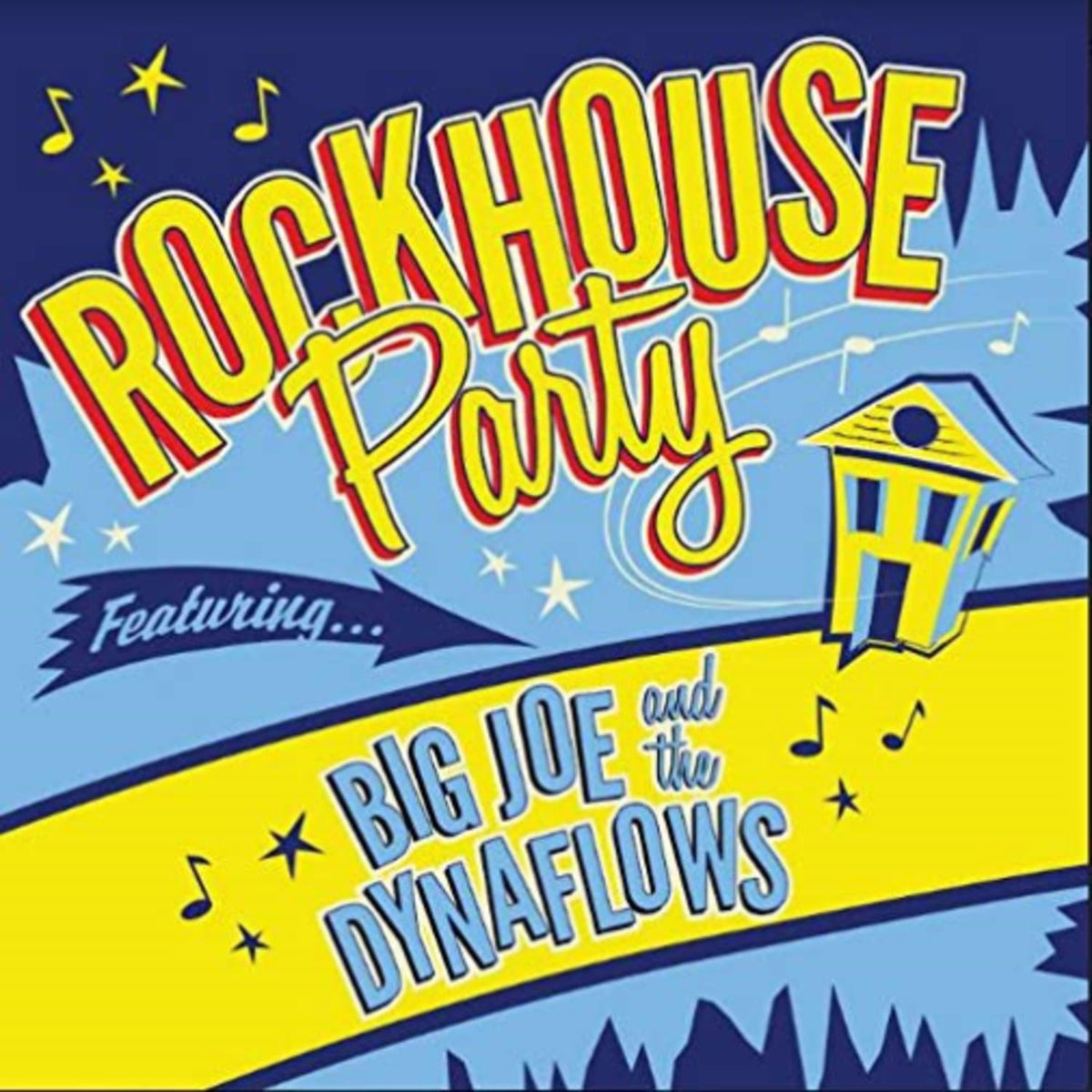 BIG JOE & & THE DYNAFLOWS - Rockhouse Party - [Vinyl]