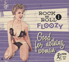 Various Artists - ROCK 'N' ROLL FLOOZY 1: GOOD FOR NOTHING WOMAN - [CD]