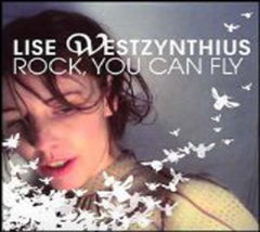 Lise Westzynthius - Rock You Can Fly - [CD]