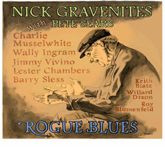 NICK GRAVENITES / PETE SEARS - Rogue Blues - [CD]