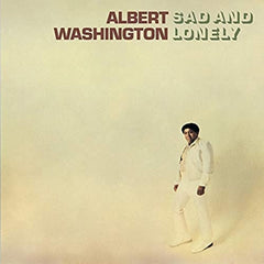 Albert Washington - RSD 219 - SAD AND LONELY - [Vinyl]