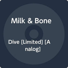 Milk & Bone - Dive [Limited] - [Vinyl]